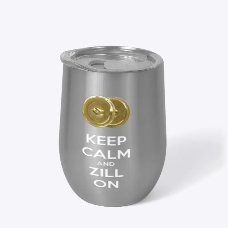 Keep Calm and Zill On