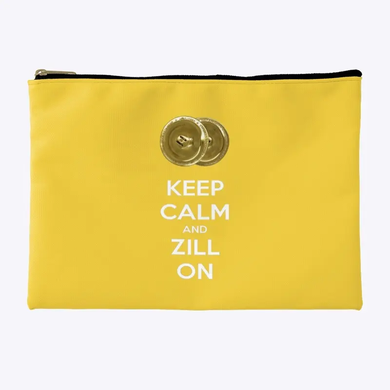 Keep Calm and Zill On